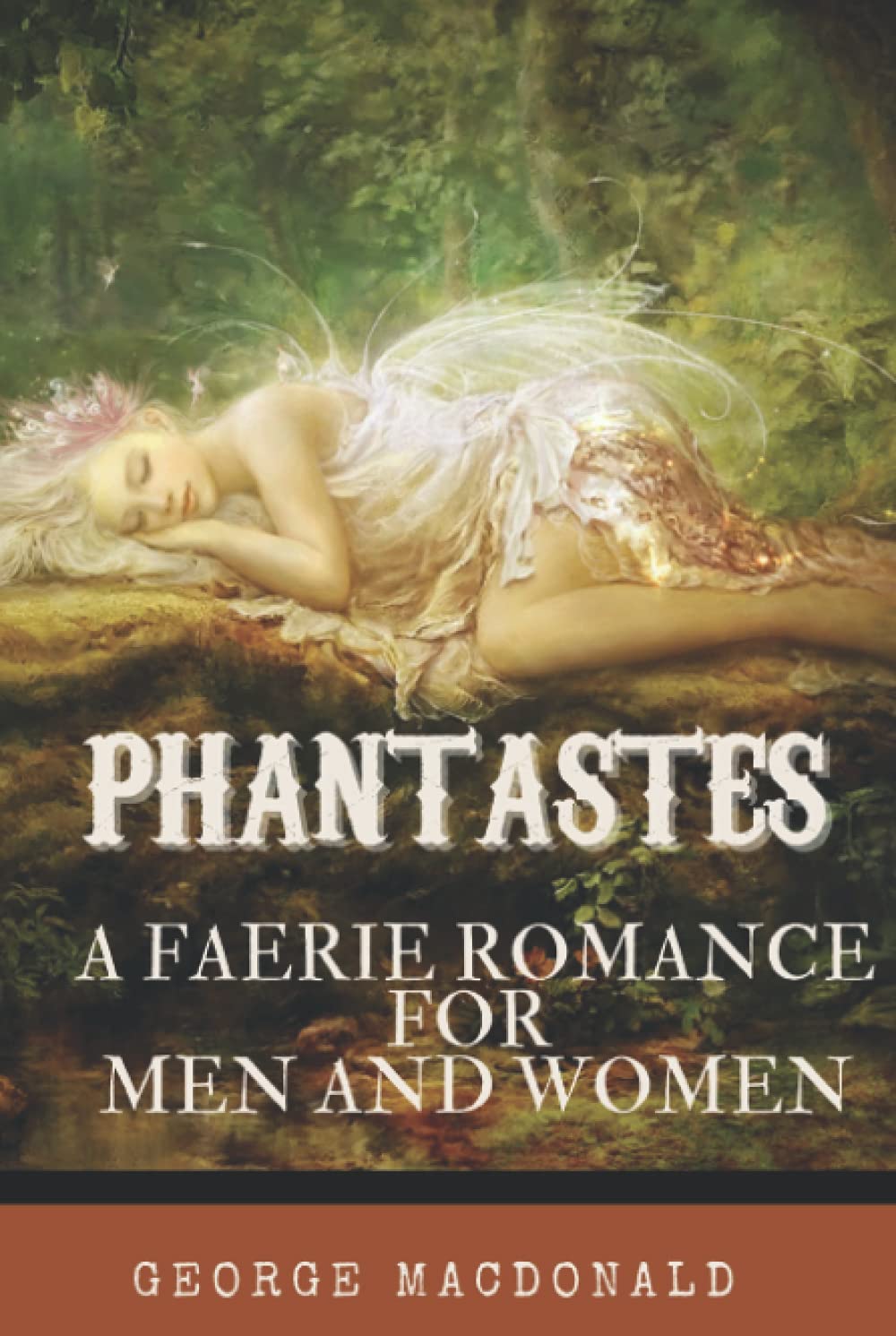 Phantastes: A Faerie Romance for Men and Women: with original illustrations
