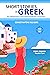 Short Stories in Greek for Beginners and Intermediate Learners: A2-B1, Greek-English Parallel Text