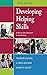 Developing Helping Skills: ...
