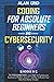 Coding for Absolute Beginners and Cybersecurity: 5 BOOKS IN 1 THE PROGRAMMING BIBLE: Learn Well the Fundamental Functions of Python, Java, C++ and How to Protect Your Data from Hacker Attacks