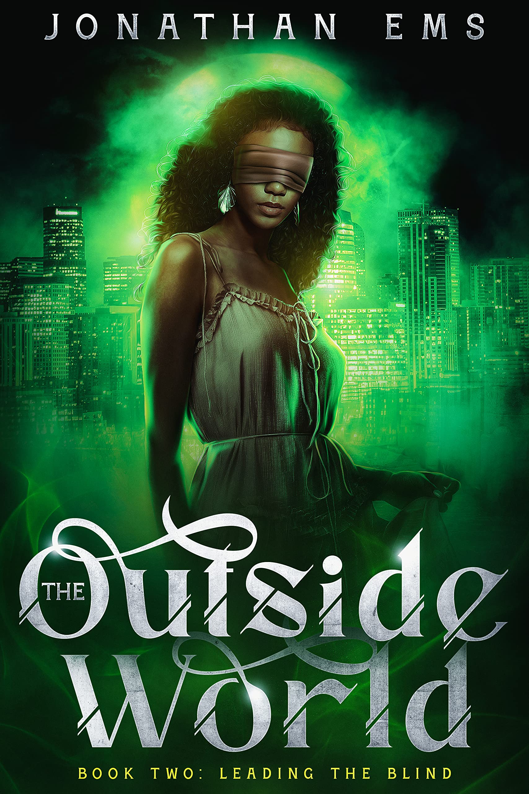 The Outside World, Book Two: Leading The Blind (The Outside World #2)