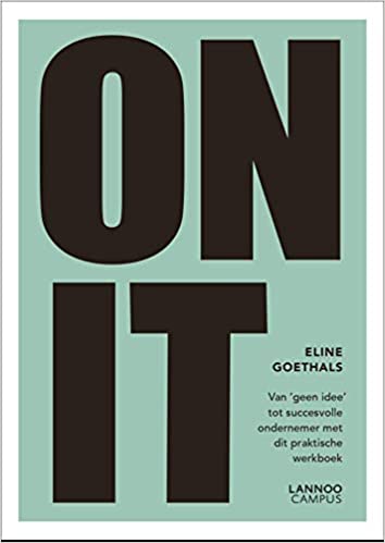 On it: van 'geen idee' tot succesvolle ondernemer met dit praktische werkboek
