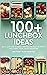 100+ Lunchbox Ideas: Quick,...