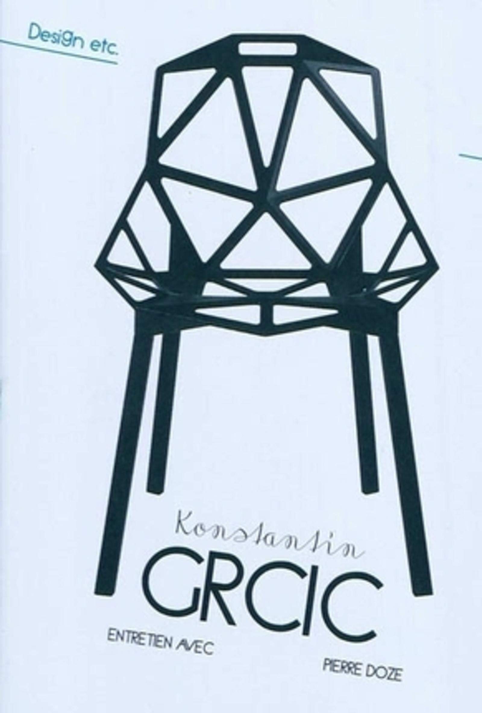 Konstantin GRCIC: Entretien avec Pierre Doze. (Paperback)