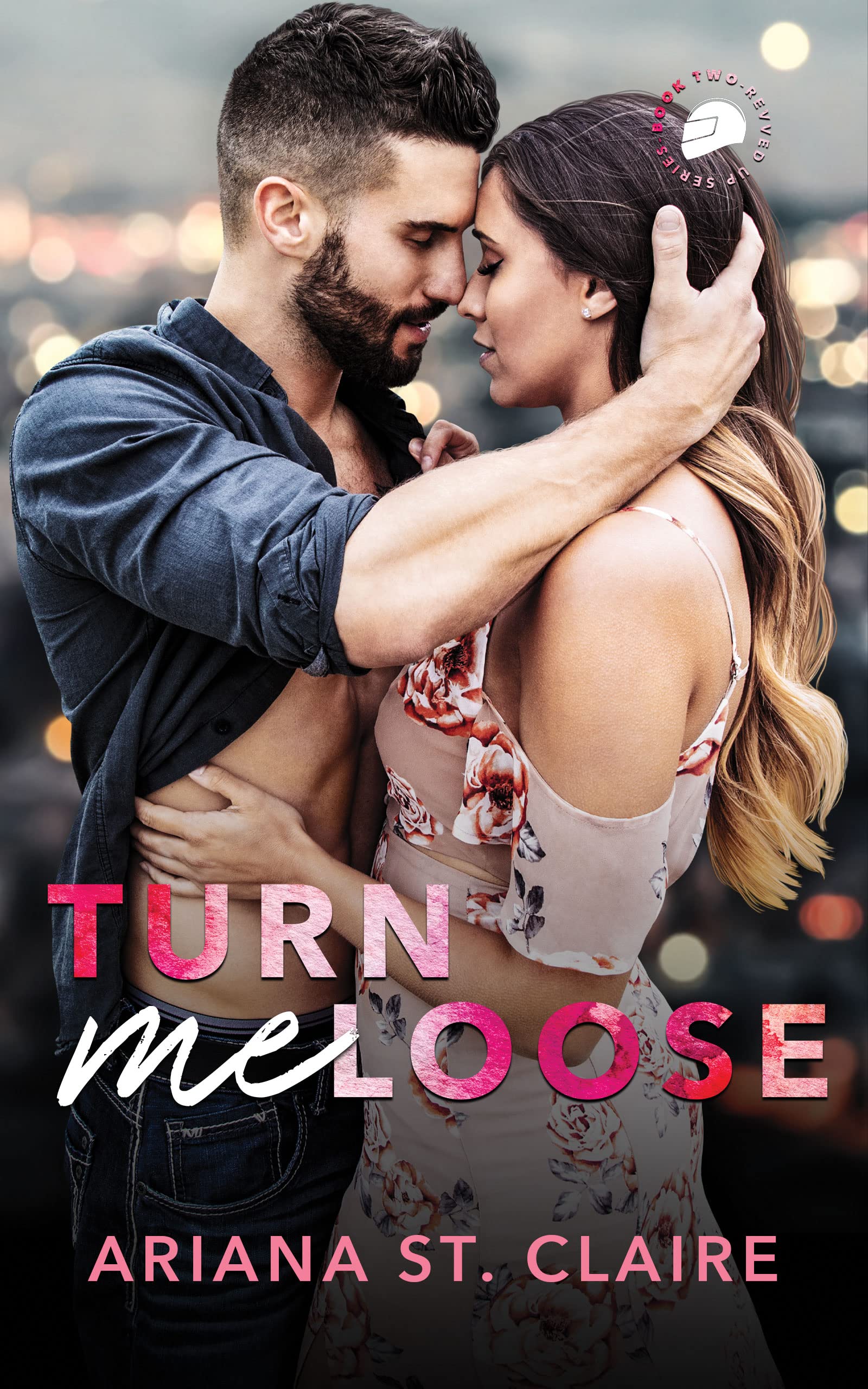 Turn Me Loose (Revved Up #2)