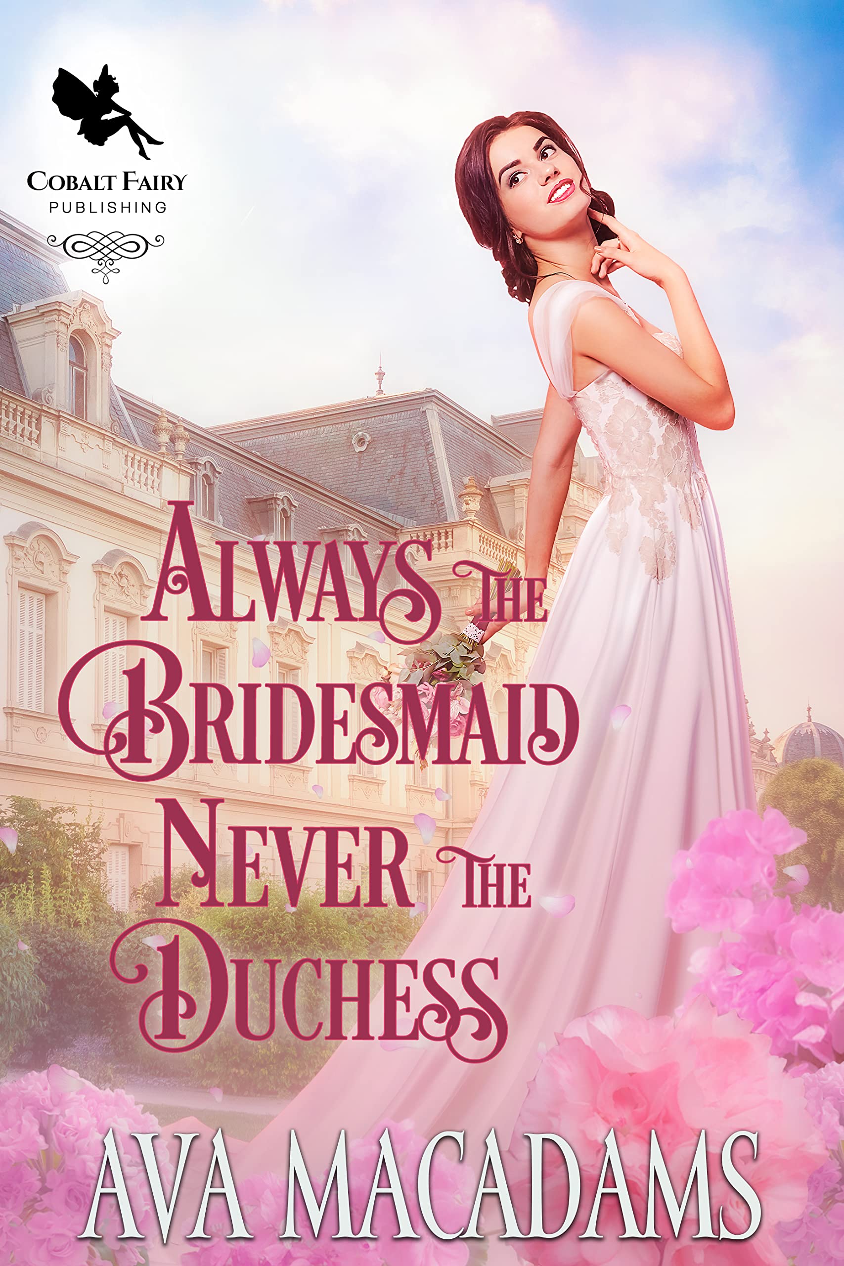 Always the Bridesmaid, Never the Duchess (Wallflower Season #3)