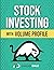 Stock Investing With Volume Profile (The Insider's Guide To Trading)