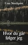 Hvor du går, følg...
