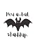 How A-Bat Shaddup Bat Lined...