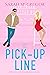 The Pick-Up Line (The Love Lines Series Book 1)