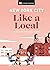 New York City Like a Local: By the People Who Call It Home (Local Travel Guide)