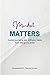 Mindset Matters by Dr.Charryse Johnson