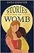 Stories from the Womb