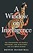 A Window on Intelligence: The Philosophy of People, Software, and Evolution – And Its Implications