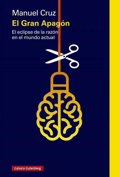 El Gran Apagón: El eclipse de la razón en el mundo actual (Paperback)