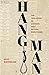 Hangman: The True Story of Canada's First Official Executioner
