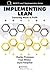 Implementing Lean: Converting Waste to Profit (BASICS Lean® Implementation)