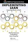 Implementing Lean: Converting Waste to Profit (BASICS Lean® Implementation)