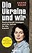 Die Ukraine und wir