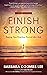 Finish Strong: Putting Your...