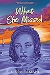 What She Missed: ...