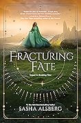 Fracturing Fate