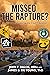 Missed the Rapture?: How to...