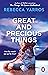 Great and Precious Things by Rebecca Yarros