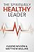 The Spiritually Healthy Leader