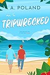 Tripwrecked