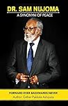 Dr Sam Nujoma a synonym of Peace  by Esther Pakkala Ashipala