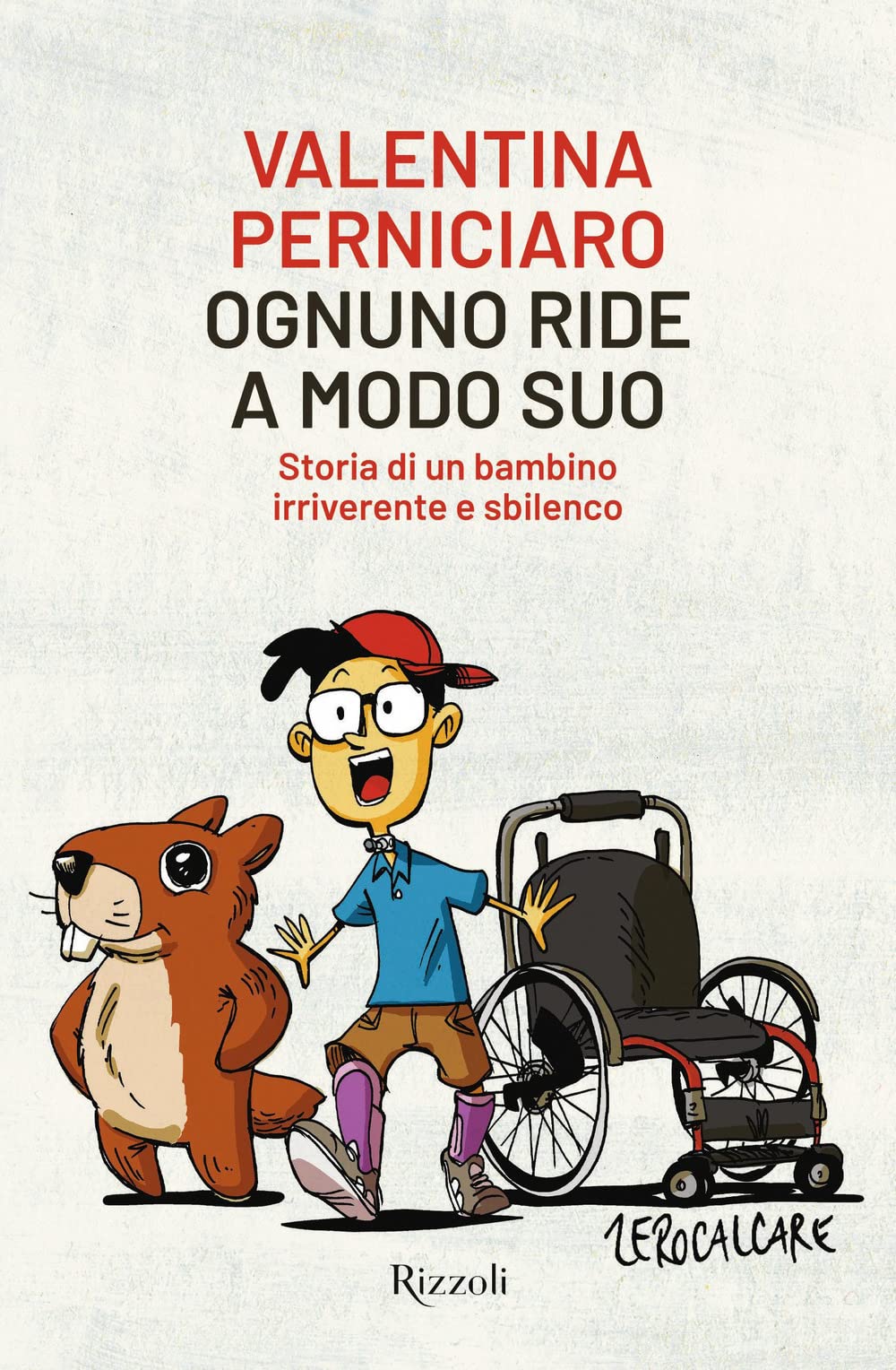 Ognuno Ride a Modo Suo - Storia di un bambino irriverente e sbilenco (Paperback)
