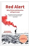 Red Alert: Why China and America will go to war