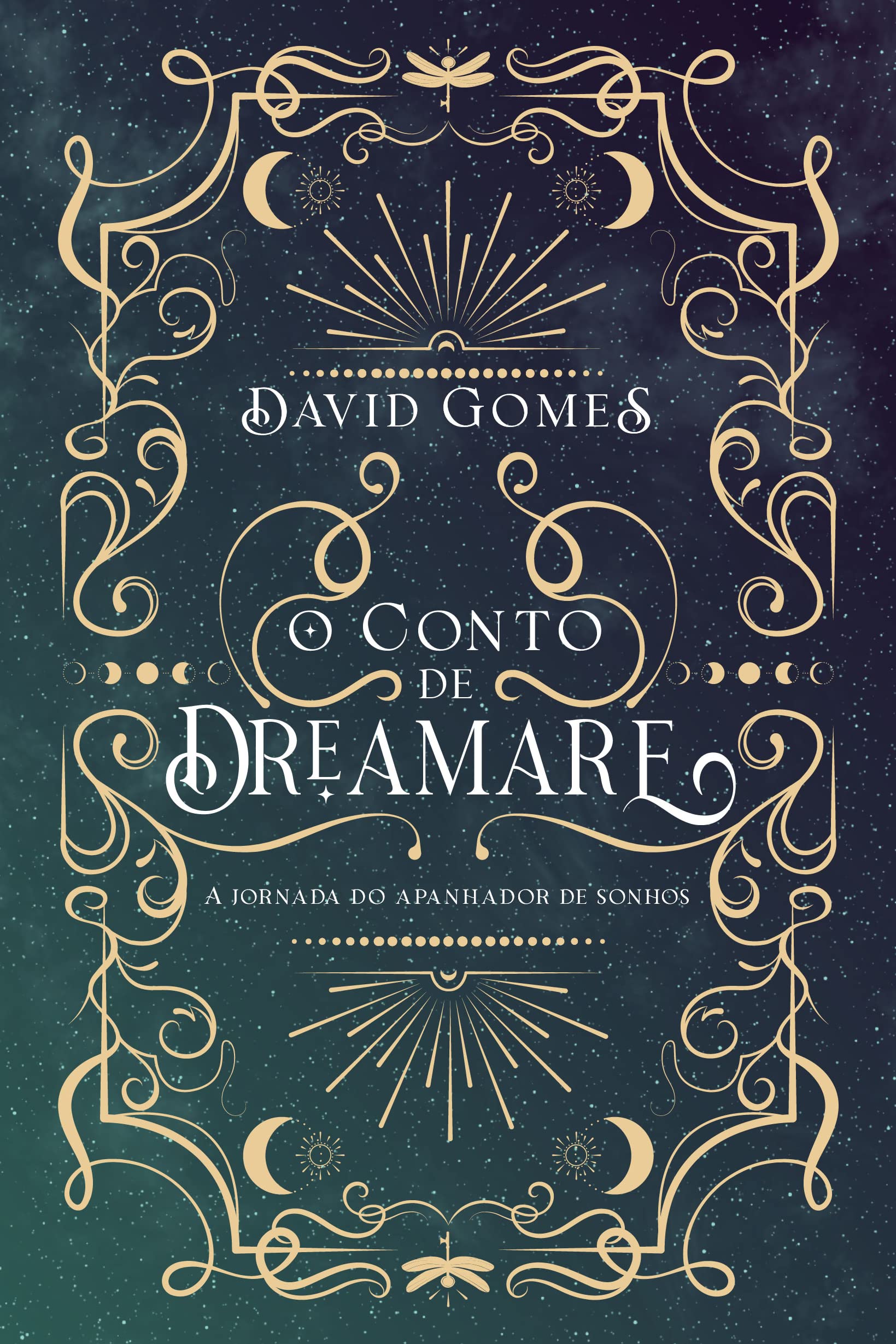 O conto de Dreamare: A jornada do apanhador de sonhos (Saga Dreamare Livro 1) (Portuguese Edition)