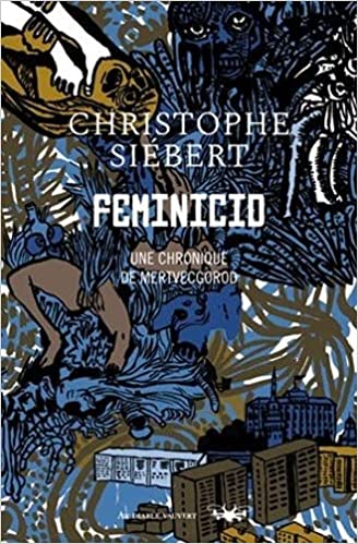 Feminicid: Une chronique de Mertvecgorod