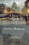 Noites Brancas by Fyodor Dostoevsky