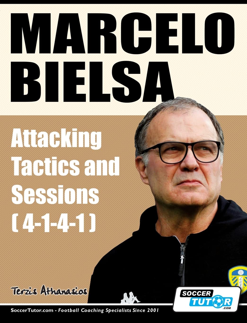 Marcelo Bielsa - Attacking Tactics and Sessions (Paperback)