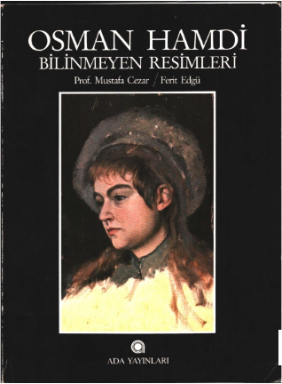 OSMAN HAMDİ – BİLİNMEYEN RESİMLERİ (Unknown Binding)