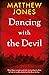 Dancing with the Devil