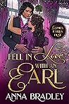 Fell in Love with an Earl by Anna Bradley