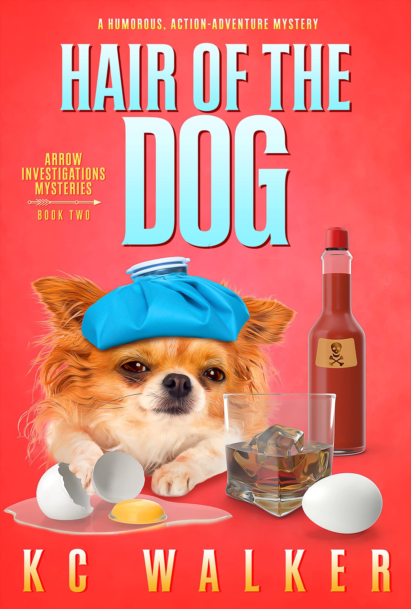 Hair of the Dog (Arrow Investigations Mysteries #2)