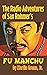 The Radio Adventures Of Sax Rohmer's Fu Manchu by Martin Grams
