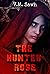 The Hunted Rose by V.M. Sawh