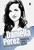 Daniella Perez: Biografia, crime e justiça (Portuguese Edition)