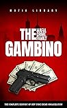 The Gambino Mafia Crime Family: A Complete and Fascinating History of New York Criminal Organization (Five Families) (The Five Families)