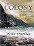 The Colony: The Harrowing True Story of the Exiles of Molokai