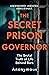 The Secret Prison Governor by The Secret Prison Governor