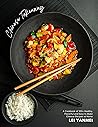CHINESE TAKEAWAY: A Cookbook of 100+ Healthy, Flavorful and Easy to Make Chinese Appetizers, Soups, Stir-Fries, Chicken, Pork, Beef and Seafood Recipes at Home