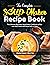 The Complete Soup Maker Rec...