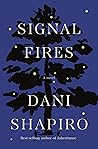 Signal Fires by Dani Shapiro